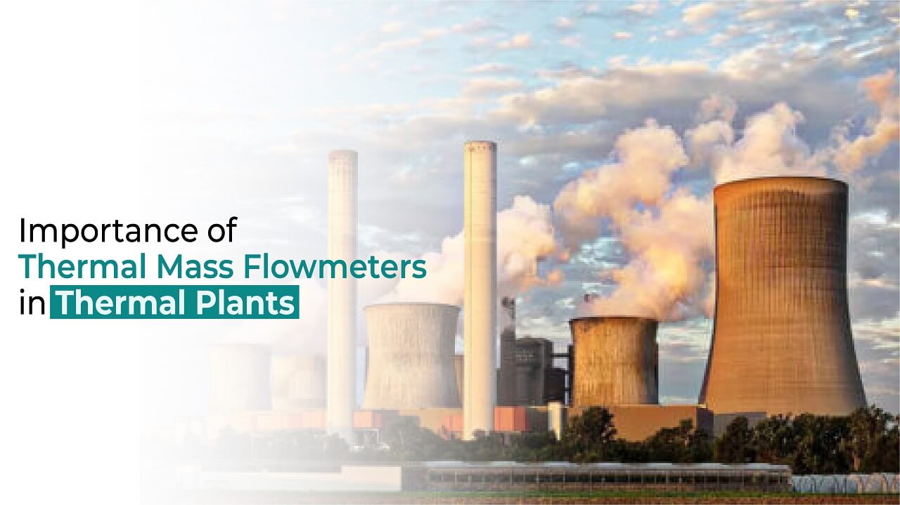 Importance of Thermal Mass Flowmeters in Thermal Plants