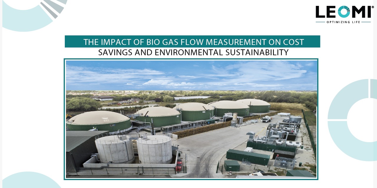 The Impact of Bio Gas Flow Measurement on Cost Savings and Environmental Sustainability