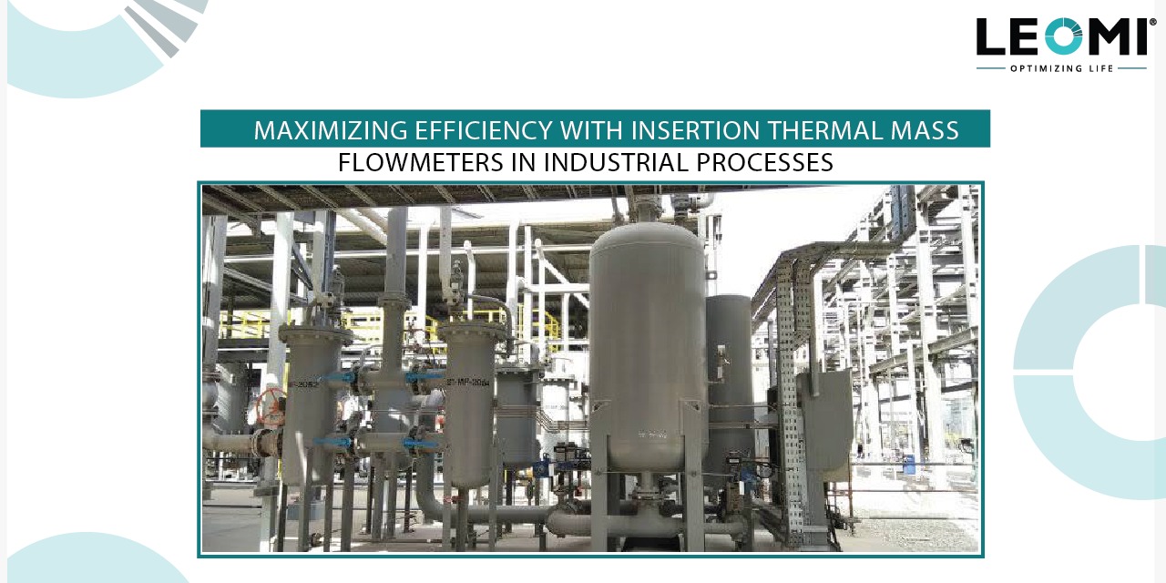 Maximizing Efficiency with Insertion Thermal Mass Flowmeters in Industrial Processes